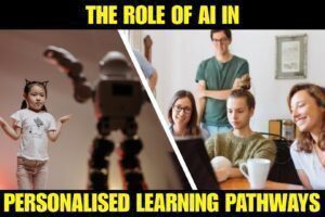 The Part AI Plays in Personalized Learning Pathways